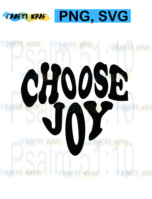PNG & SVG Files downloads - Choose Joy Heart