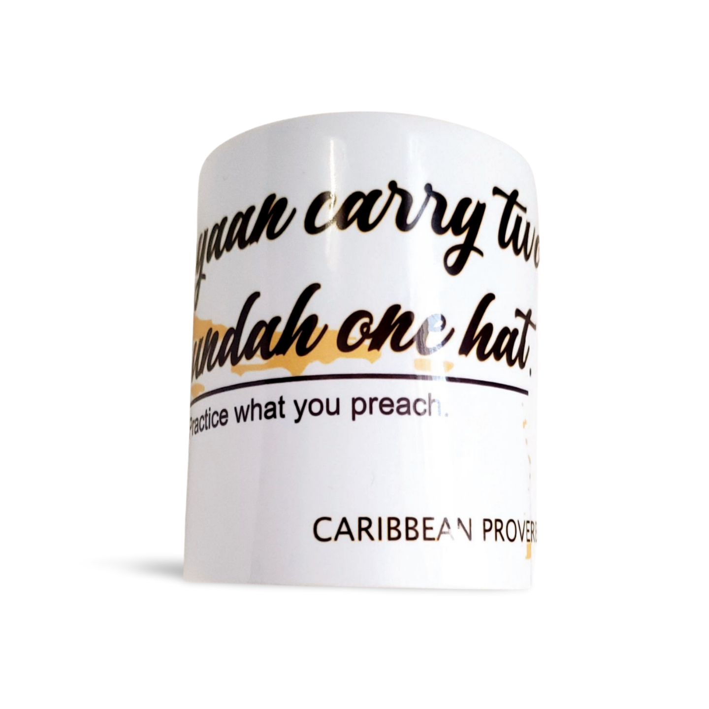(Caribbean Proverb) You cyaan carry two face under one hat mug