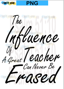 2 PNG Files downloads - The influence of a great teacher can never be erased